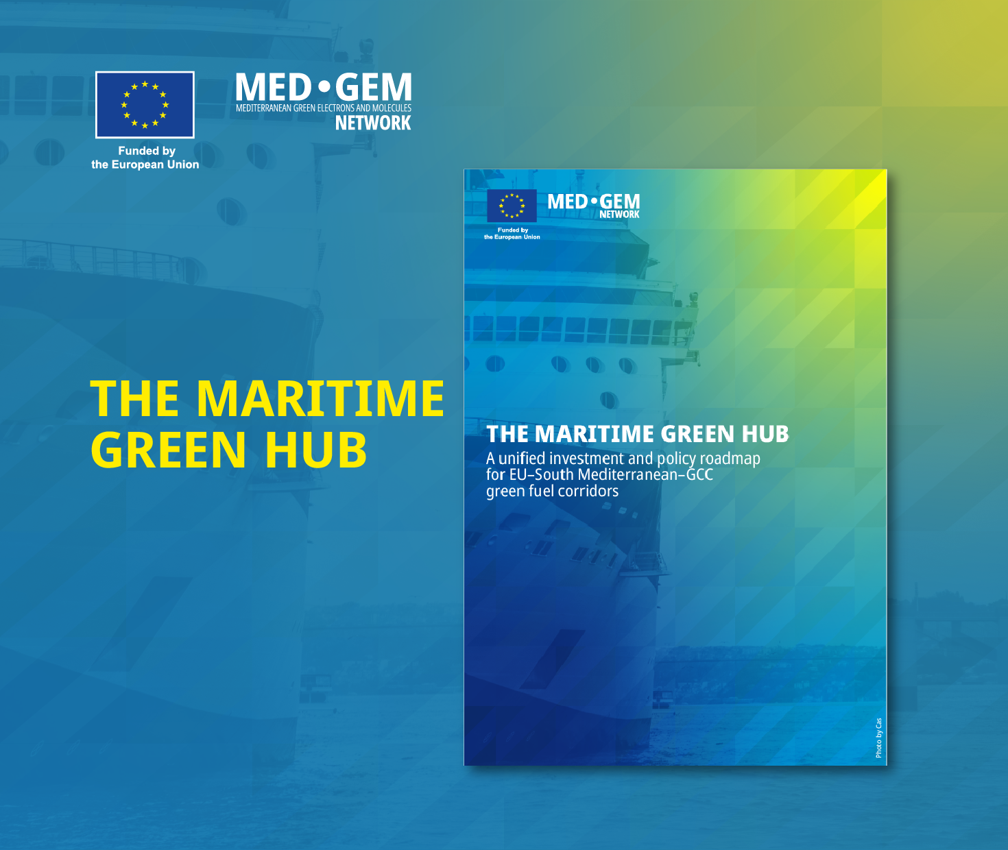 The Maritime Green Hub: A unified investment and policy roadmap for EU–South Mediterranean–GCC green fuel corridors.