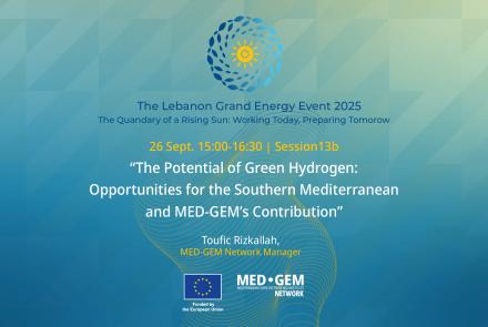 MED-GEM Network Highlights Green Hydrogen as a Game Changer at the Lebanon Grand Energy Event 2025