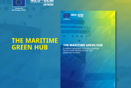 The Maritime Green Hub: A unified investment and policy roadmap for EU–South Mediterranean–GCC green fuel corridors. By Dr. Mustapha Taoumi