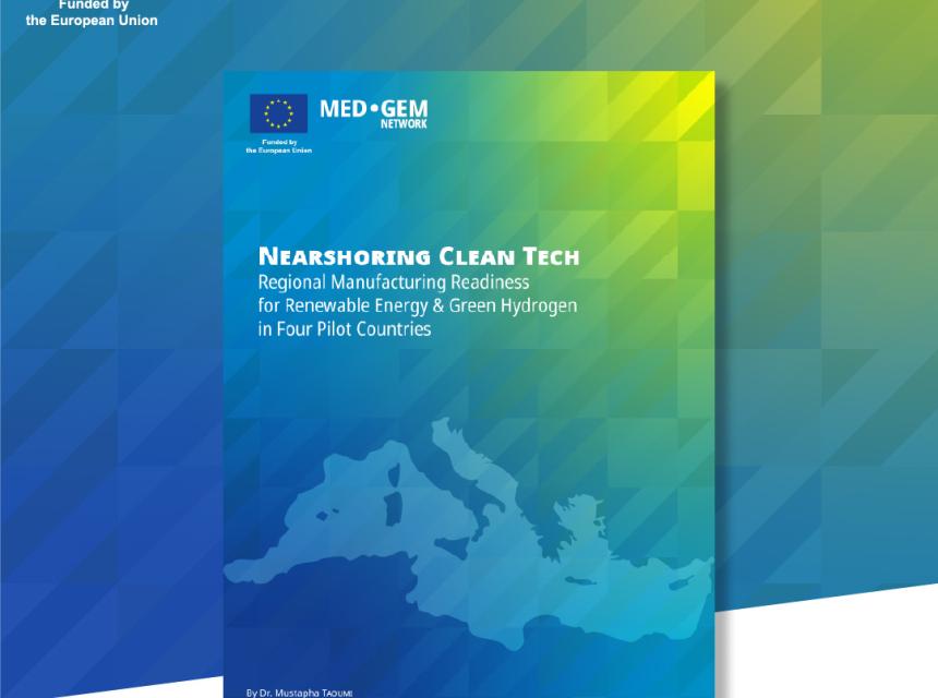 Nearshoring Clean Tech: Regional Manufacturing Readiness for Renewable Energy & Green Hydrogen in Four Pilot Countries
